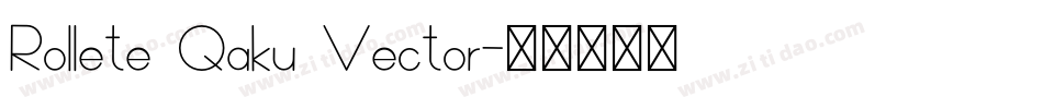 Rollete Qaku Vector字体转换